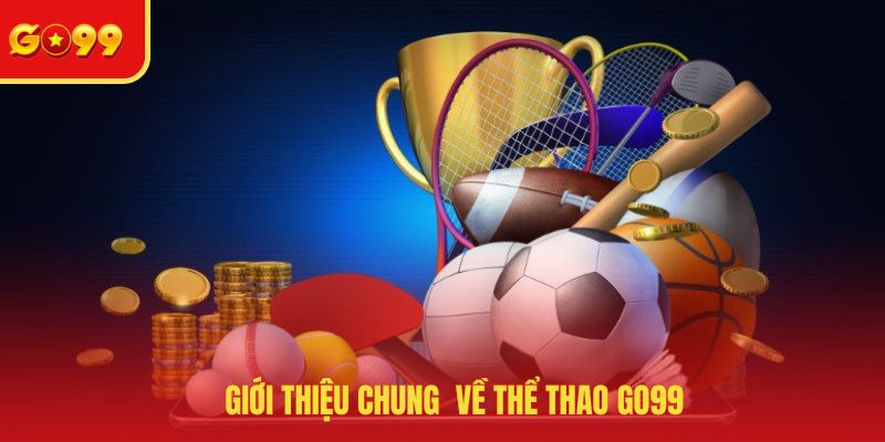Giới thiệu chung về thể thao GO99