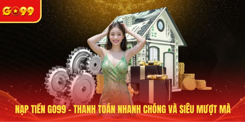 Nạp tiền GO99